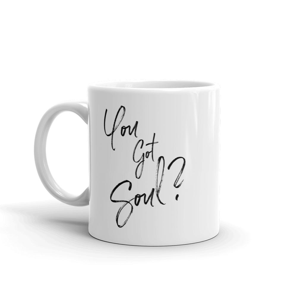 You Got Soul Mug